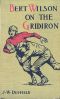 [Gutenberg 28728] • Bert Wilson on the Gridiron